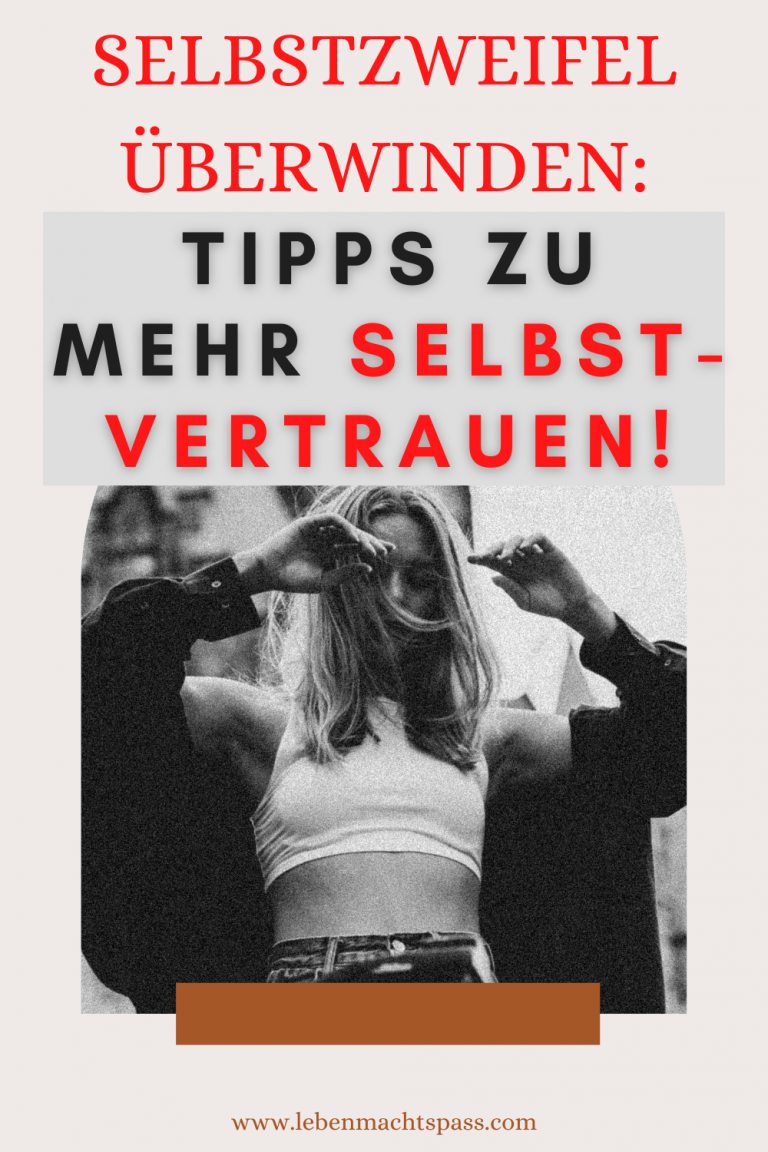 Selbstzweifel überwinden: Tipps Zu Mehr Selbstvertrauen! - Leben Macht ...